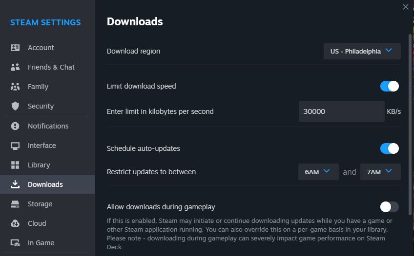 Steam Download settings, where limiting download speeds as well as auto-updates is a good idea